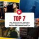 Top 7 películas clásicas de la Semana Santa