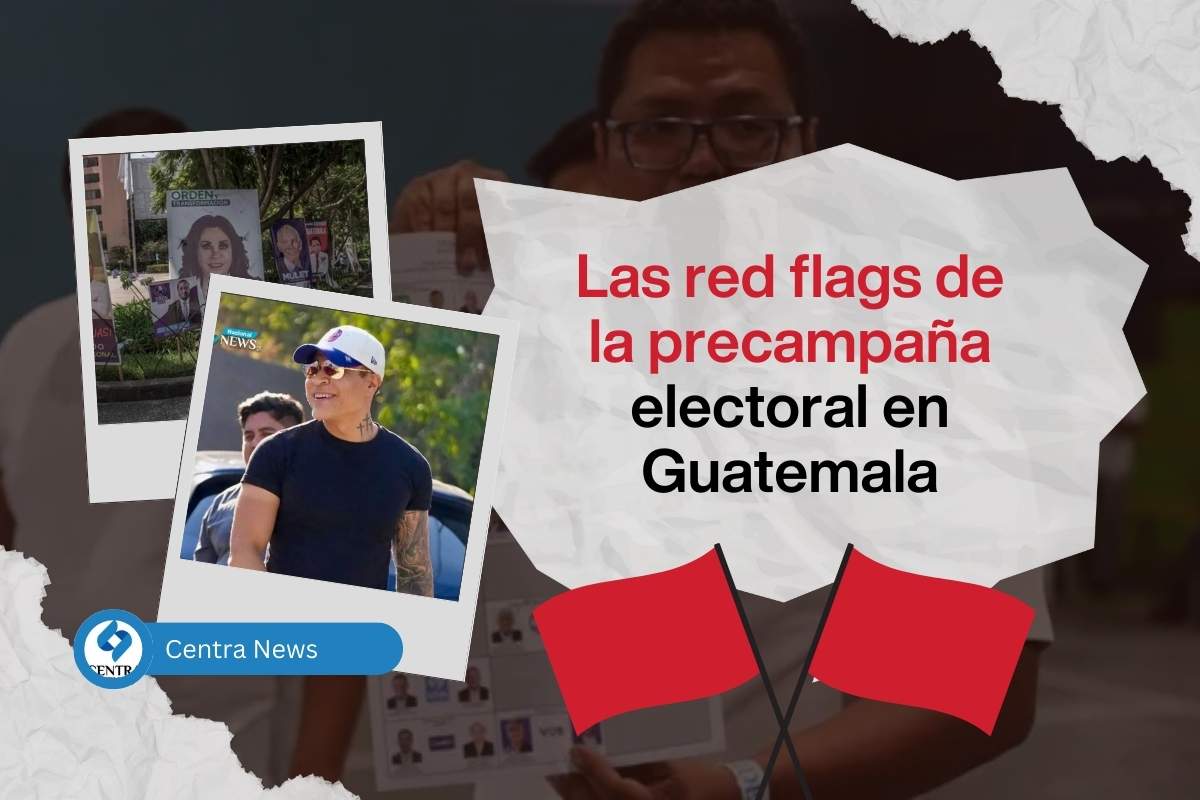 Las red flags de la precampaña electoral en Guatemala