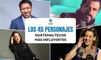 Los 45 personajes guatemaltecos más influyentes