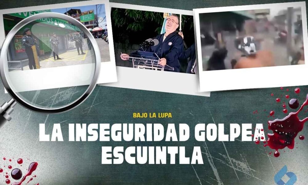 La inseguridad golpea Escuintla PNC refuerza operativo tras ataques a comercios